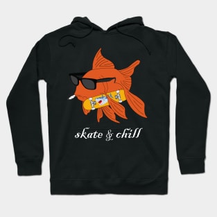 Skate & chill, gold fish Hoodie